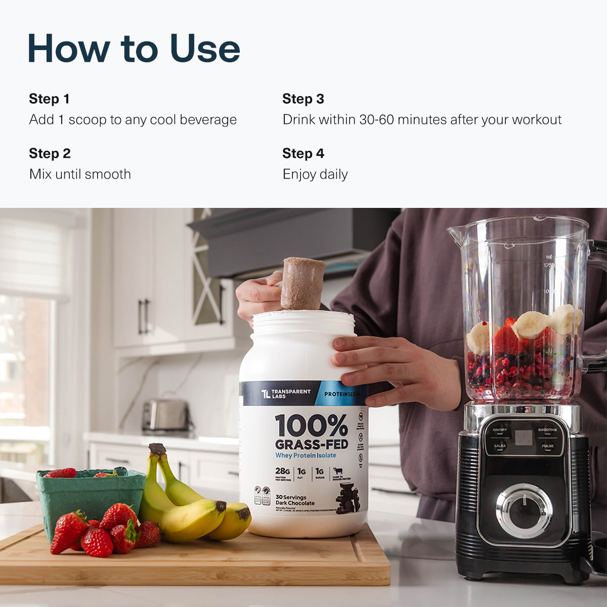 all - How to use Transparent Labs Grass-Fed Whey Protein Isolate: Add 1 scoop to any cool beverage, mix until smooth, drink within 30-60 minutes after your workout, and enjoy daily.